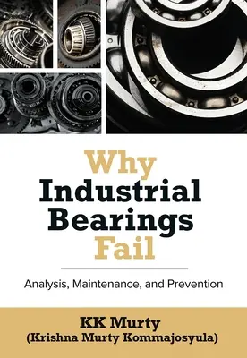 Por qué fallan los rodamientos industriales: Análisis, mantenimiento y prevención - Why Industrial Bearings Fail: Analysis, Maintenance, and Prevention