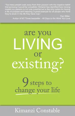 ¿Vives o existes?: 9 pasos para cambiar tu vida - Are You Living or Existing?: 9 Steps to Change Your Life