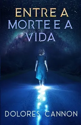 Entre la muerte y la vida - Entre a Morte e a Vida