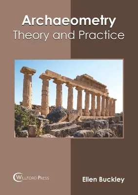 Arqueometría: Teoría y práctica - Archaeometry: Theory and Practice