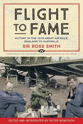 Vuelo a la fama: La victoria en la Gran Carrera Aérea de 1919, de Inglaterra a Australia - Flight to Fame: Victory in the 1919 Great Air Race, England to Australia