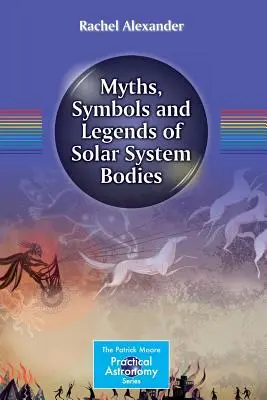 Mitos, símbolos y leyendas de los cuerpos del sistema solar - Myths, Symbols and Legends of Solar System Bodies