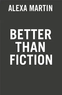 Mejor que la ficción - Better Than Fiction