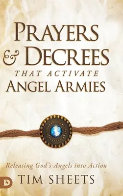 Oraciones y Decretos que Activan Ejércitos de Ángeles: Liberando a los Ángeles de Dios en Acción - Prayers and Decrees that Activate Angel Armies: Releasing God's Angels into Action