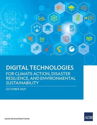 Tecnologías digitales para la acción por el clima, la resiliencia ante catástrofes y la sostenibilidad medioambiental - Digital Technologies for Climate Action, Disaster Resilience, and Environmental Sustainability