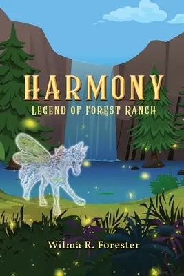 Armonía: La leyenda del rancho Forest - Harmony: Legend of Forest Ranch