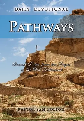 Caminos: Antiguos caminos de las páginas del Antiguo Testamento - Pathways: Ancient Paths from the Pages of the Old Testament