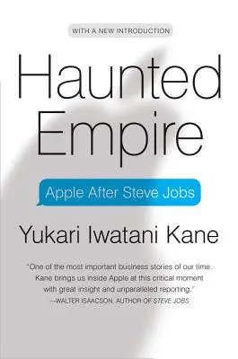 El imperio embrujado: Apple después de Steve Jobs - Haunted Empire: Apple After Steve Jobs