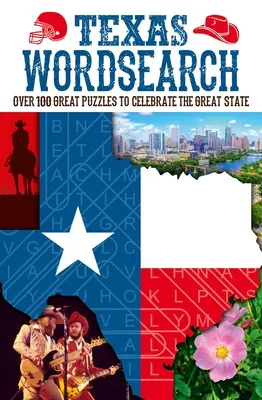 Sopa de letras de Texas: Más de 100 estupendas sopas de letras para celebrar el Estado de la Estrella Solitaria - Texas Wordsearch: Over 100 Great Puzzles to Celebrate the Lone Star State