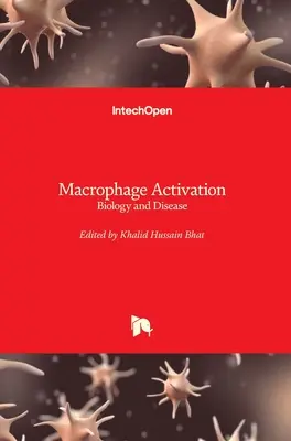 Activación de macrófagos: Biología y enfermedad - Macrophage Activation: Biology and Disease