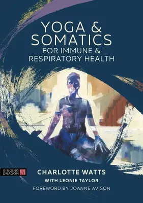 Yoga y somática para la salud inmunológica y respiratoria - Yoga and Somatics for Immune and Respiratory Health