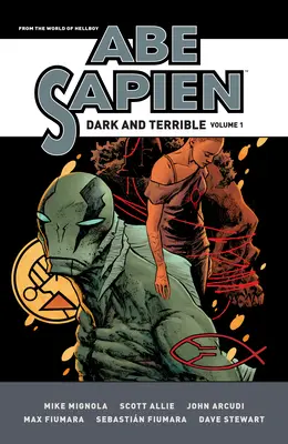Abe Sapien: Oscuro y terrible Volumen 1 - Abe Sapien: Dark and Terrible Volume 1