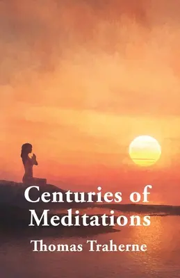 Siglos de Meditaciones - Centuries of Meditations