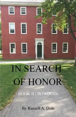 En busca del honor: Libro II: Bowdoin - In Search of Honor: Book II: Bowdoin