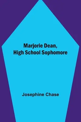 Marjorie Dean, estudiante de segundo de bachillerato - Marjorie Dean, High School Sophomore