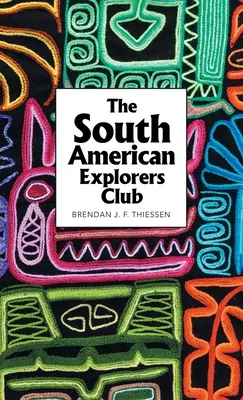 El club de los exploradores sudamericanos - The South American Explorers Club