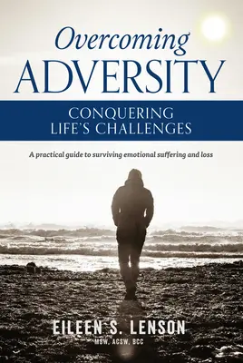 Superar la adversidad: Cómo superar los retos de la vida - Overcoming Adversity: Conquering Life's Challenges