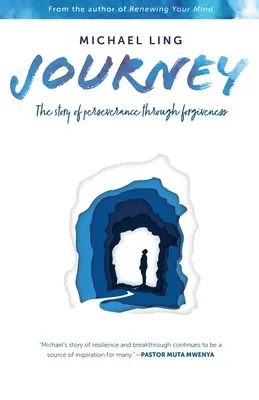 Journey - La historia de la perseverancia a través del perdón - Journey - The Story of Perseverance Through Forgiveness