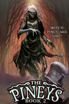 Los Pineys: Libro 2: ¿Quién eres tú? - The Pineys: Book 2: Witch Piney Are You?