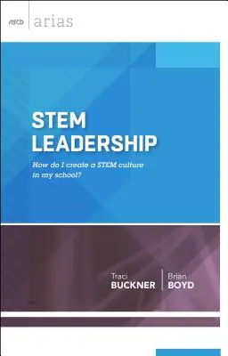 Liderazgo STEM: ¿Cómo puedo crear una cultura STEM en mi escuela? - STEM Leadership: How do I create a STEM culture in my school?