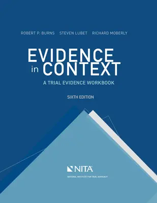 Pruebas en contexto: A Trial Evidence Workbook - Evidence in Context: A Trial Evidence Workbook