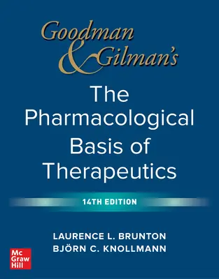 Goodman and Gilman's the Pharmacological Basis of Therapeutics, 14ª edición - Goodman and Gilman's the Pharmacological Basis of Therapeutics, 14th Edition