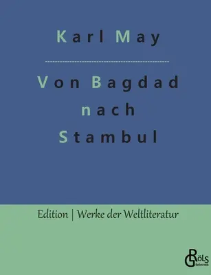 De Bagdad a Stambul - Von Bagdad nach Stambul