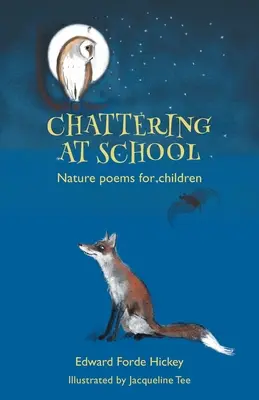 Charlando en la escuela: Poemas de la naturaleza para niños - Chattering at School: Nature poems for children
