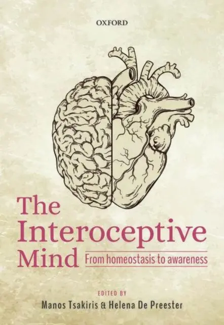 La mente interoceptiva: De la homeostasis a la conciencia - The Interoceptive Mind: From Homeostasis to Awareness
