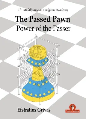 El Peón Pasado: El poder del pasador - The Passed Pawn: Power of the Passer