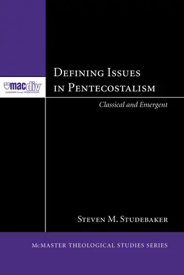 Cuestiones definitorias del pentecostalismo - Defining Issues in Pentecostalism