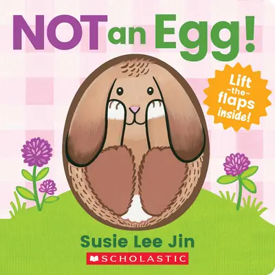 ¡No es un huevo! (un libro para abrir y cerrar) - Not an Egg! (a Lift-The-Flap Book)