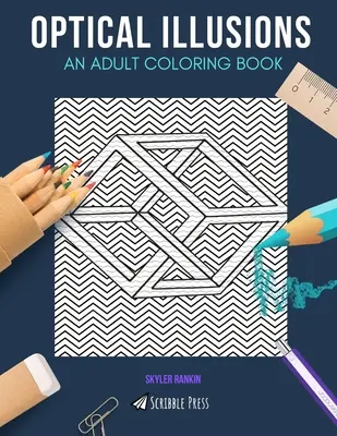 Ilusiones ópticas: UN LIBRO PARA COLOREAR PARA ADULTOS: Un libro para colorear de ilusiones ópticas para adultos - Optical Illusions: AN ADULT COLORING BOOK: An Optical Illusions Coloring Book For Adults