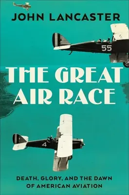 La Gran Carrera Aérea: Gloria, tragedia y el amanecer de la aviación estadounidense - The Great Air Race: Glory, Tragedy, and the Dawn of American Aviation