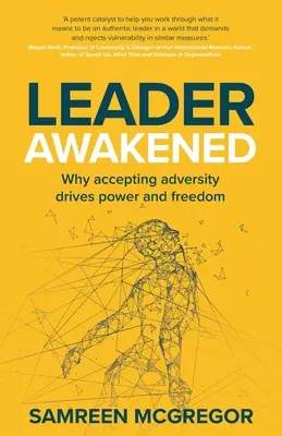 Leader Awakened: Por qué aceptar la adversidad impulsa el poder y la libertad - Leader Awakened: Why accepting adversity drives power and freedom