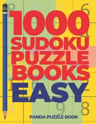 1000 Libros de Sudokus Faciles: Juegos de Cerebro para Adultos - Juegos de Lógica para Adultos - 1000 Sudoku Puzzle Books Easy: Brain Games for Adults - Logic Games For Adults