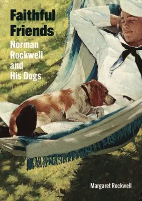 Amigos fieles: Norman Rockwell y sus perros - Faithful Friends: Norman Rockwell and His Dogs
