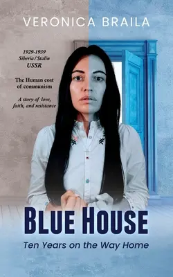 La casa azul: Diez años de camino a casa - Blue House: Ten Years on The Way Home