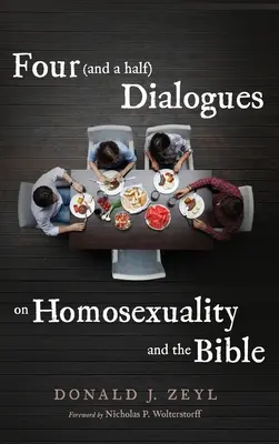 Cuatro diálogos (y medio) sobre la homosexualidad y la Biblia - Four (and a half) Dialogues on Homosexuality and the Bible
