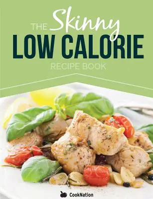 Recetario de comidas bajas en calorías para flacos Platos sabrosos, sencillos y saludables con menos de 300, 400 y 500 calorías. Perfecto para cualquier dieta de control de calorías - The Skinny Low Calorie Meal Recipe Book Great Tasting, Simple & Healthy Meals Under 300, 400 & 500 Calories. Perfect for Any Calorie Controlled Diet