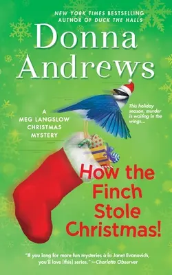 Cómo el pinzón robó la Navidad Un misterio navideño de Meg Langslow - How the Finch Stole Christmas!: A Meg Langslow Christmas Mystery