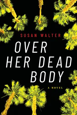 Sobre su cadáver - Over Her Dead Body