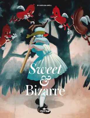 Dulce y Bizarro - Sweet & Bizarre