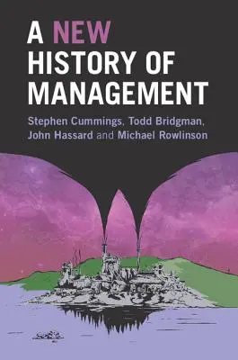 Una nueva historia de la gestión - A New History of Management