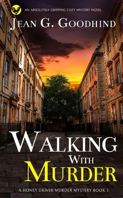 WALKING WITH MURDER una novela de misterio absolutamente apasionante - WALKING WITH MURDER an absolutely gripping cozy mystery novel
