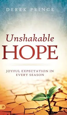 Esperanza inquebrantable: Expectativa gozosa en toda estación - Unshakable Hope: Joyful Expectation in Every Season