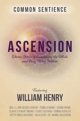 Ascensión: Historias Divinas del Despertar del Ser Íntegro y Santo Interior - Ascension: Divine Stories of Awakening the Whole and Holy Being Within