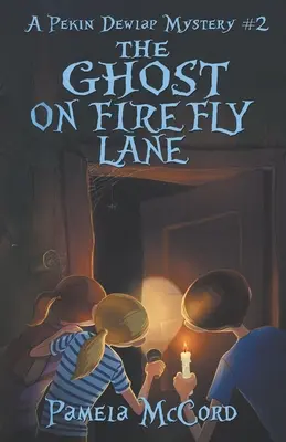 El fantasma de Firefly Lane: Un misterio de Pekin Dewlap nº 2 - The Ghost on Firefly Lane: A Pekin Dewlap Mystery #2