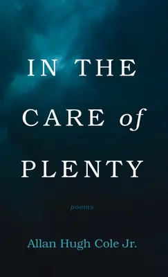 Al cuidado de la abundancia - In the Care of Plenty