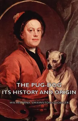 El perro carlino: historia y origen - The Pug-Dog - Its History and Origin